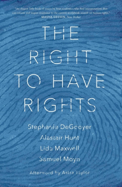 Book cover of: Right to Have Rights. By: Stephanie DeGooyer