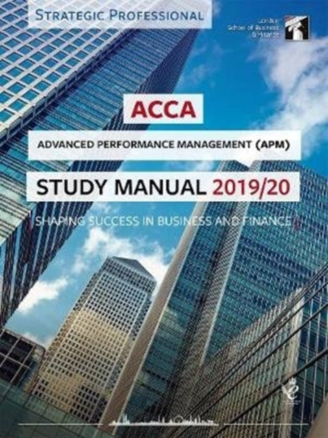 Book cover of: ACCA Advanced Performance Management Study Manual 2019-20
