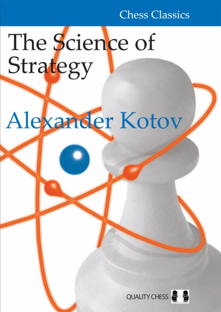 Book cover of: Science of Strategy. By: Alexander Kotov