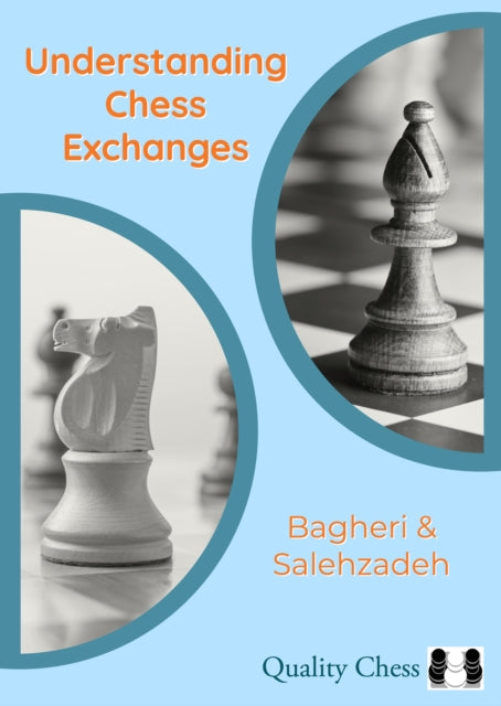 Book cover of: Understanding Chess Exchanges. By: Amir Bagheri