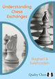 Book cover of: Understanding Chess Exchanges. By: Amir Bagheri
