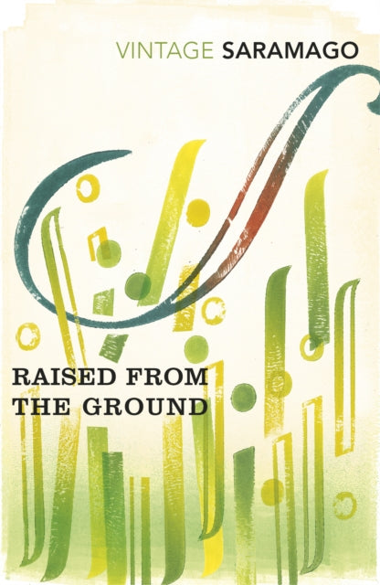 Book cover of: Raised from the Ground. By: José Saramago