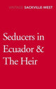 Book cover of: Seducers in Ecuador & The Heir. By: Vita Sackville-West