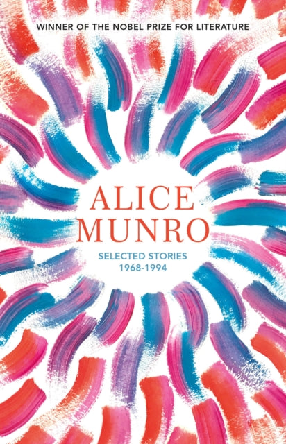 Selected Stories, Volume One 1968-1994 9781784876883 Alice Munro