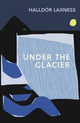 Under the Glacier 9781784877613 Halldór Laxness
