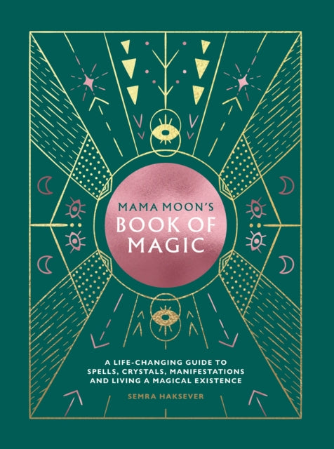 Book cover of: Mama Moon's Book of Magic. By: Semra Haksever
