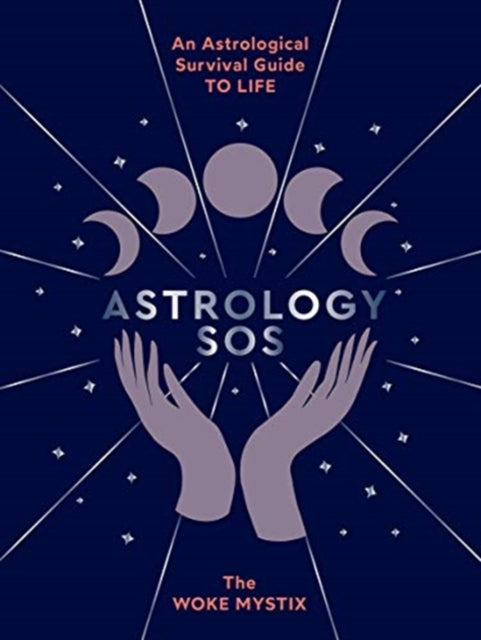 Book cover of: Astrology SOS. By: The Woke Mystix