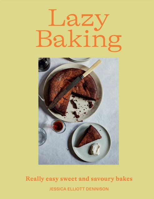 Book cover of: Lazy Baking. By: Jessica Elliott Dennison
