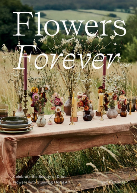 Book cover of: Flowers Forever. By: Bex Partridge