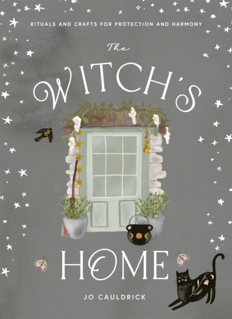 Witch's Home, Rituals and Crafts for Protection and Harmony 9781784885779 Jo Cauldrick