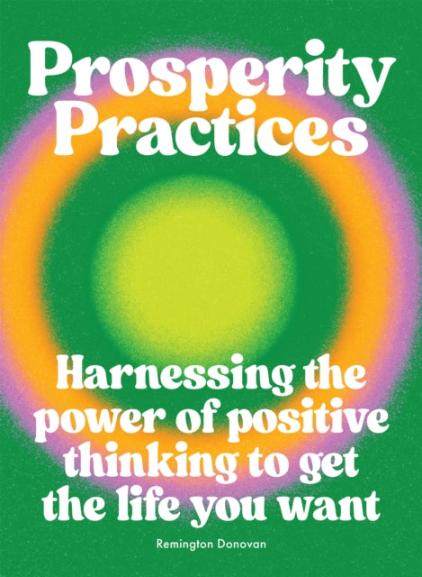 Book cover of: Prosperity Practices. By: Remington Donovan