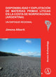 Book cover of: Disponibilidad y explotacion de materias primas liticas en la costa de Norpatagonia (Argentina). By: Jimena Alberti