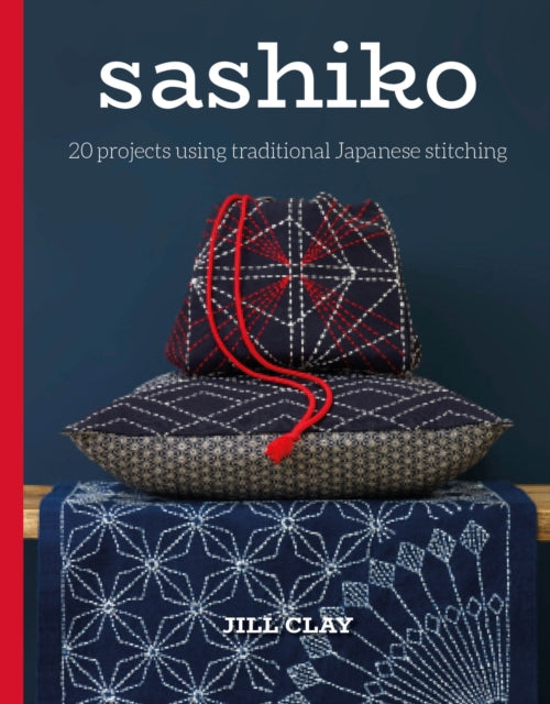 Book cover of: Sashiko. By: Jill Clay