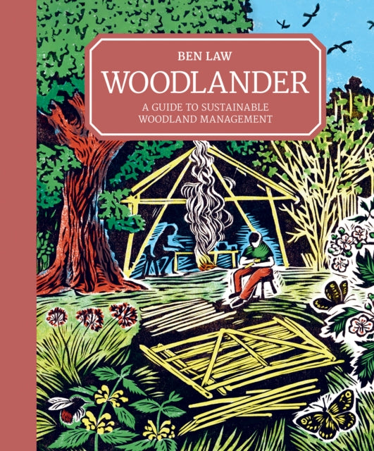 Book cover of: Woodlander. By: Ben Law