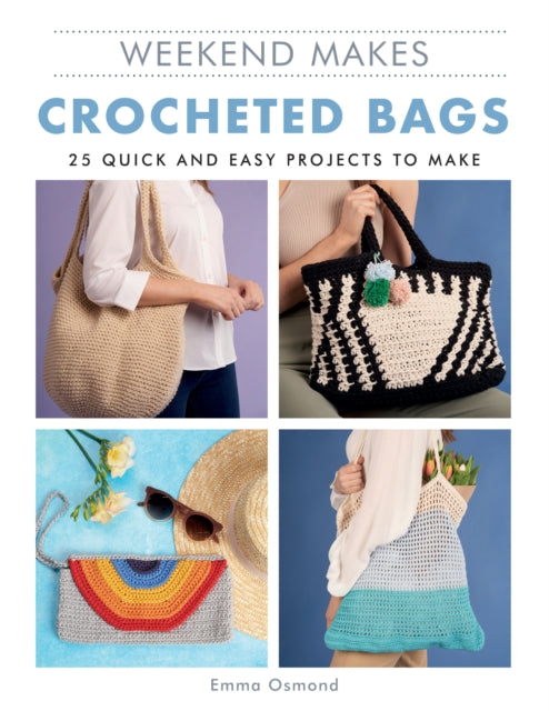 Book cover of: Weekend Makes: Crocheted Bags. By: Guild of Master Craftsman Publications Ltd.