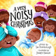 Book cover of: A Very Noisy Christmas