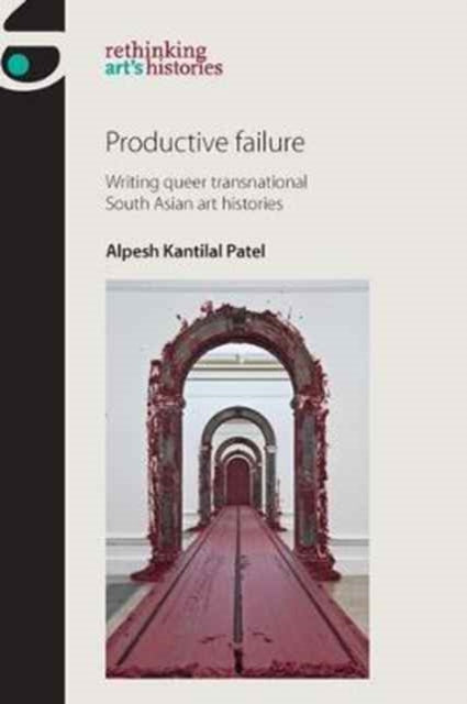 Book cover of: Productive Failure. By: Alpesh Kantilal Patel