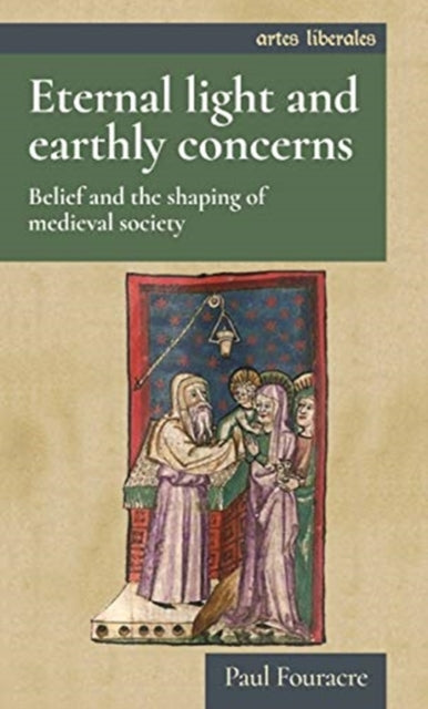 Book cover of: Eternal Light and Earthly Concerns. By: Paul Fouracre