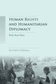 Book cover of: Human Rights and Humanitarian Diplomacy. By: Kelly-Kate Pease