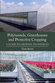 Book cover of: Polytunnels, Greenhouses and Protective Cropping. By: Thady Barrett