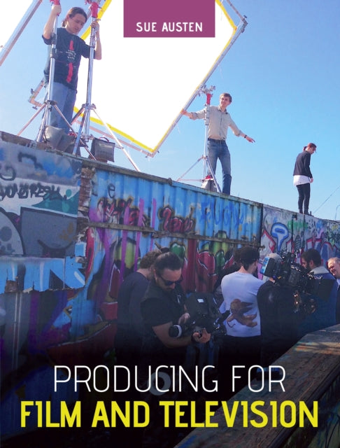 Book cover of: Producing for Film and Television. By: Sue Austen