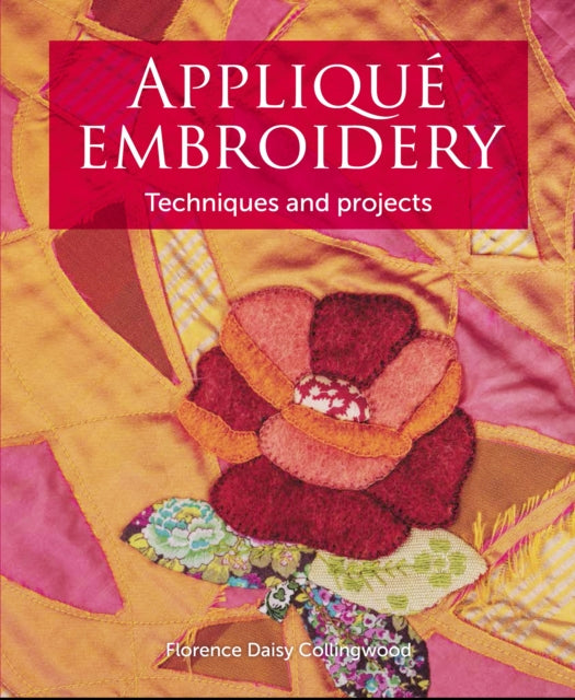 Book cover of: Applique Embroidery. By: Florence Daisy Collingwood