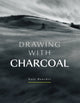 Drawing with Charcoal 9781785009754 Kate Boucher