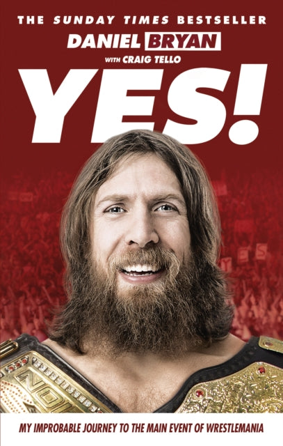Book cover of: Yes!. By: Daniel Bryan