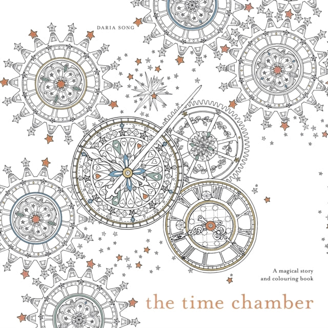 Time Chamber, A magical story and colouring book 9781785032103 Daria Song