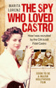 Book cover of: Spy Who Loved Castro. By: Marita Lorenz