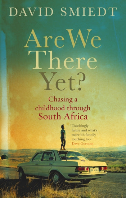 Book cover of: Are We There Yet?. By: David Smiedt