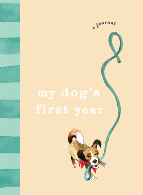Book cover of: My Dog’s First Year. By: Ebury Press Staff