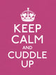 Book cover of: Keep Calm and Cuddle Up