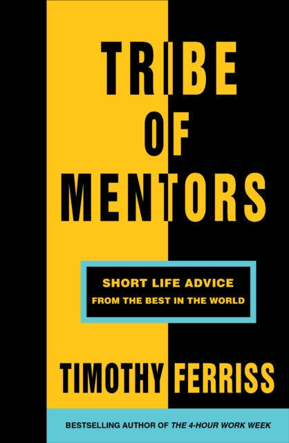 Book cover of: Tribe of Mentors. By: Tim Ferriss