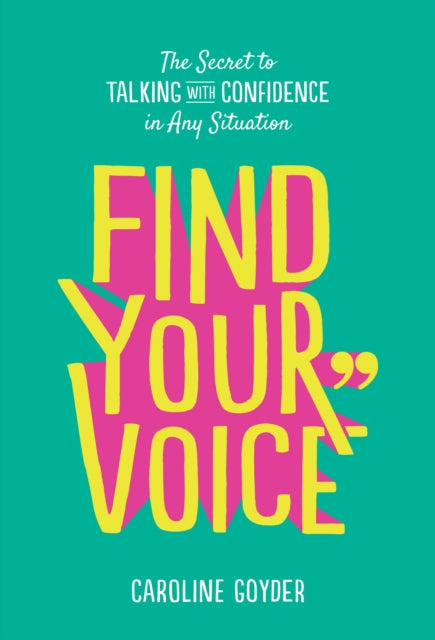 Book cover of: Find Your Voice. By: Caroline Goyder