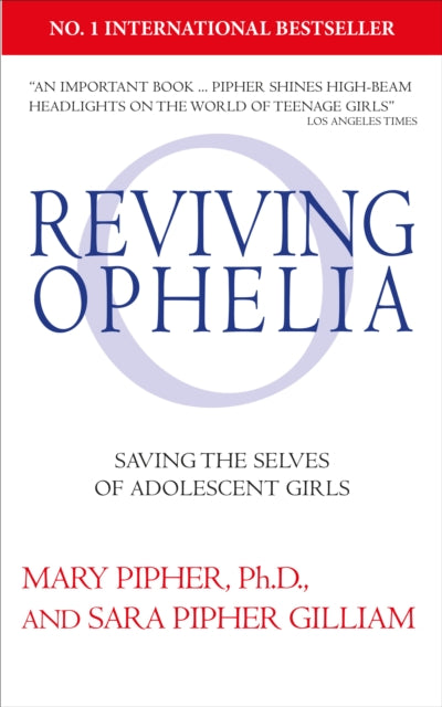 Book cover of: Reviving Ophelia 25th Anniversary Edition. By: Mary Pipher