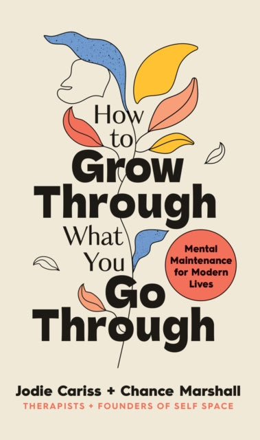 Book cover of: How to Grow Through What You Go Through. By: Jodie Cariss