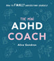 Mini ADHD Coach, How to (finally) Understand Yourself 9781785044458 Alice Gendron