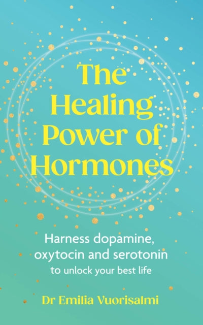 Book cover of: Healing Power of Hormones. By: Emilia Vuorisalmi