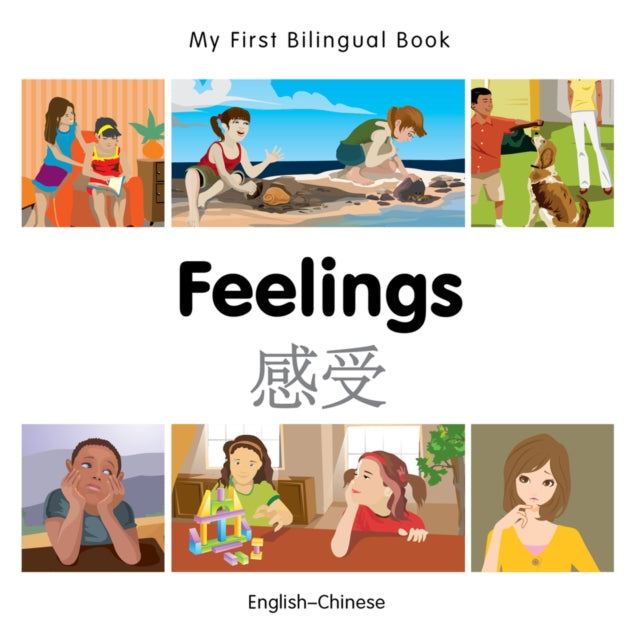Book cover of: My First Bilingual Book -  Feelings (English-Chinese). By: Milet publishing