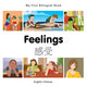Book cover of: My First Bilingual Book -  Feelings (English-Chinese). By: Milet publishing