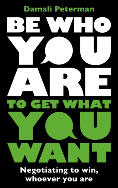 Book cover of: Be Who You Are to Get What You Want. By: Damali Peterman