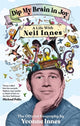Book cover of: Dip My Brain in Joy: A Life With Neil Innes. By: Yvonne Innes