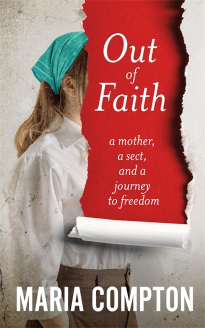 Book cover of: Out of Faith. By: Maria Compton