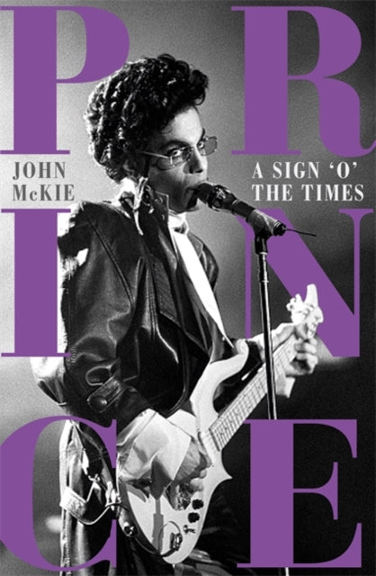 Prince: A Sign o' the Times 9781785121944 John McKie