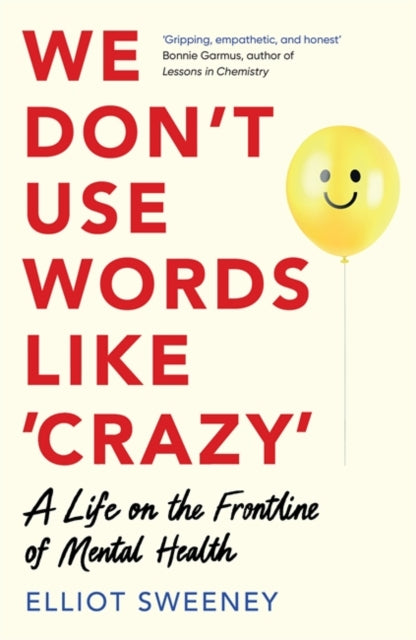 Book cover of: We Don't Use Words Like 'Crazy'