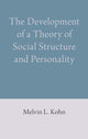 Book cover of: Development of a Theory of Social Structure and Personality. By: Melvin L. Kohn