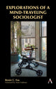 Book cover of: Explorations of a Mind-Traveling Sociologist. By: Renee C. Fox