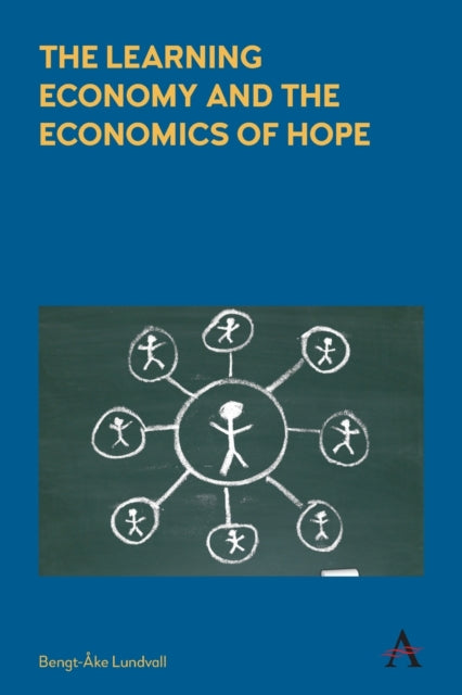 Book cover of: Learning Economy and the Economics of Hope. By: Bengt-Ake Lundvall