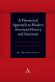 Book cover of: Theoretical Approach to Modern American History and Literature. By: W. Lawrence Hogue